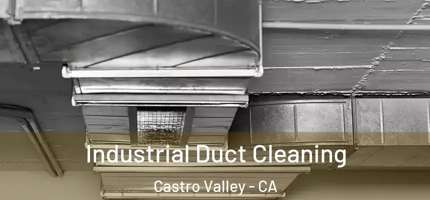  Industrial Duct Cleaning Castro Valley - CA