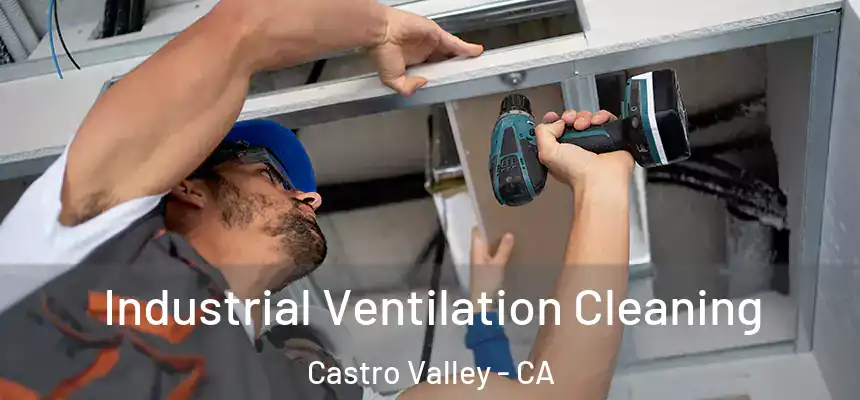  Industrial Ventilation Cleaning Castro Valley - CA