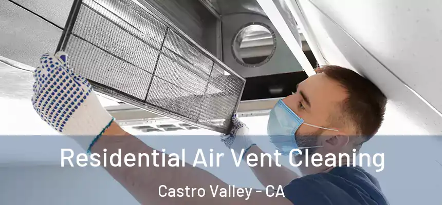  Residential Air Vent Cleaning Castro Valley - CA